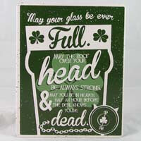 British Brands Wall Sign May Your Glass Be Ever Full (CASE OF 6 x 259g)